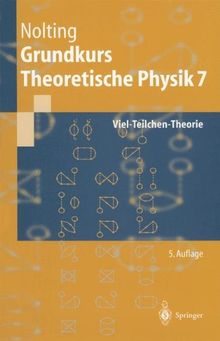 Grundkurs Theoretische Physik: Viel-Teilchen-Theorie (Springer-Lehrbuch)