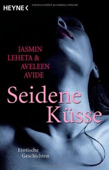 Seidene Küsse: Erotische Geschichten