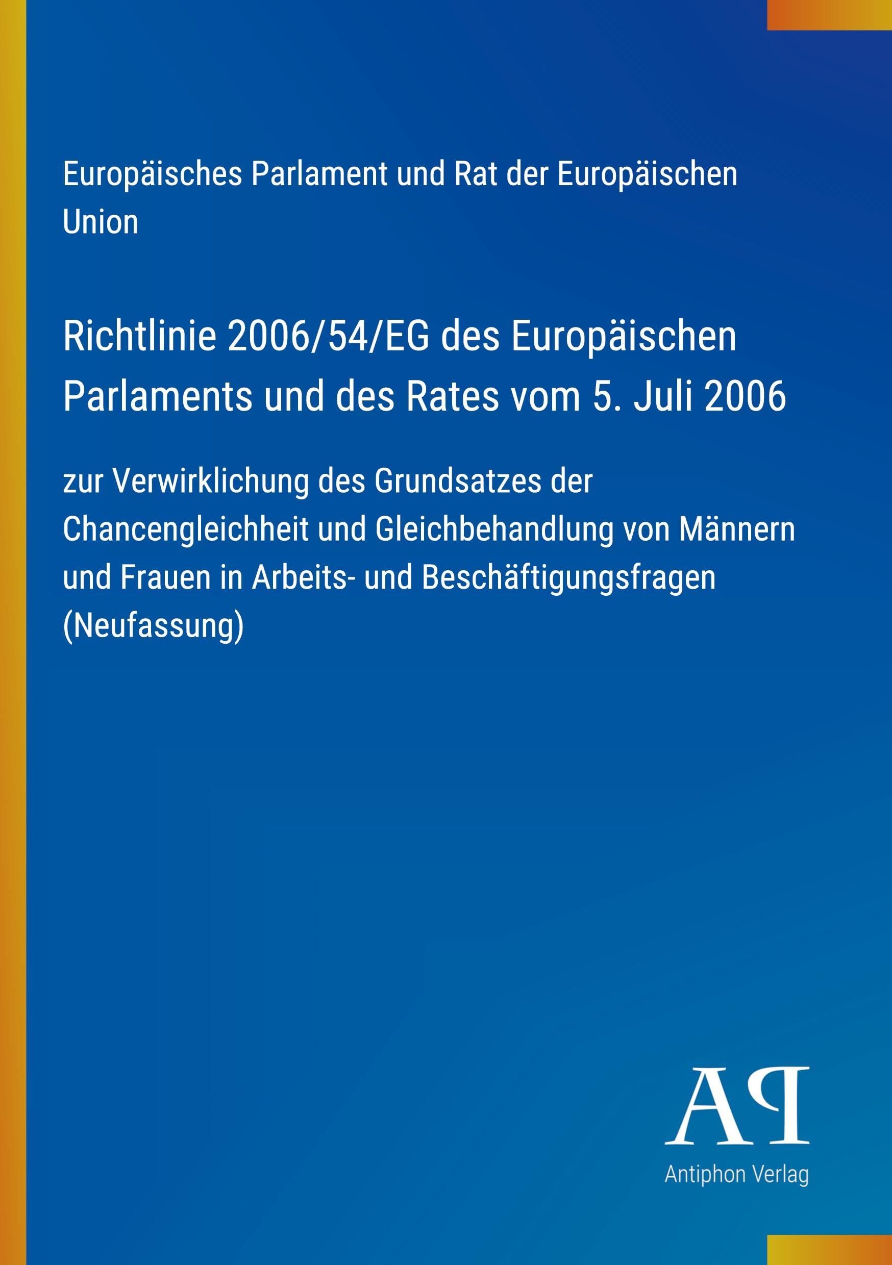 Richtlinie 2006/54/EG des Europäischen Parlaments und des Rates vom 5. Juli 2006