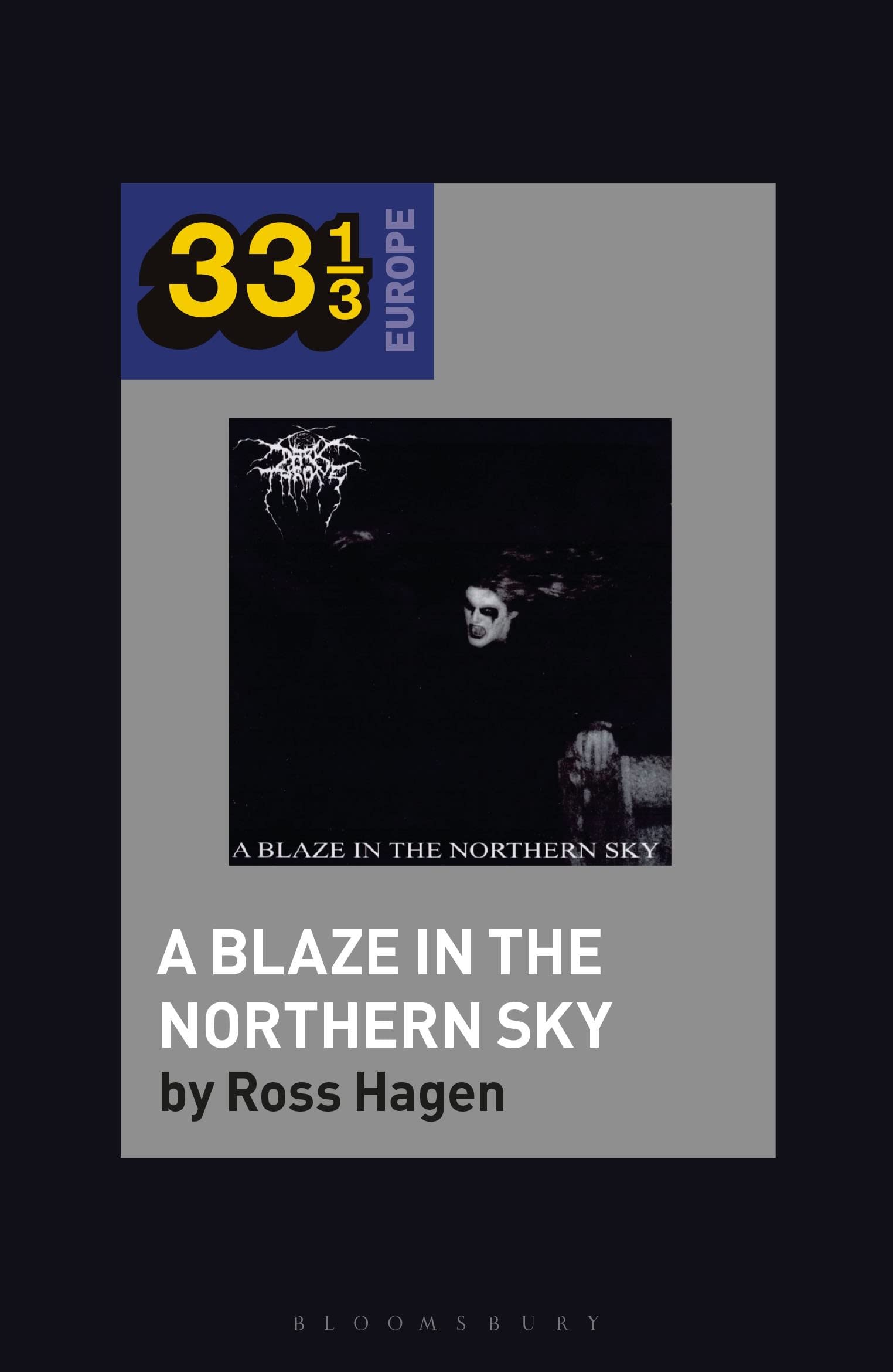 Darkthrone’s A Blaze in the Northern Sky (33 1/3 Europe)