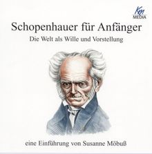 Schopenhauer für Anfänger . Die Welt als Wille und Vorstellung / 7 CDs in einer Box