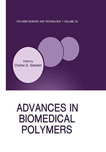 Advances in Biomedical Polymers (Polymer Science and Technology) (Polymer Science and Technology, 35, Band 35)