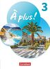 À plus ! Neubearbeitung - Französisch als 1. und 2. Fremdsprache - Ausgabe 2020 - Band 3: Schülerbuch mit Audios und Videos - Kartoniert