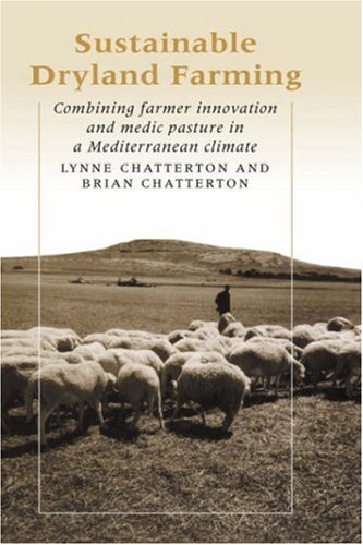 Sustainable Dryland Farming: Combining Farmer Innovation and Medic Pasture in a Mediterranean Climate