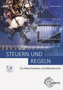 Steuern und Regeln: Für Maschinenbau und Mechatronik