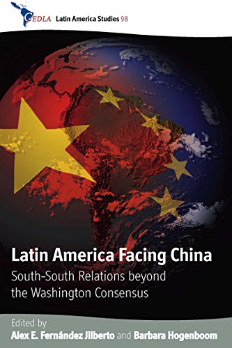 Latin America Facing China: South-South Relations Beyond the Washington Consensus (Cedla Latin America Studies, Band 98)