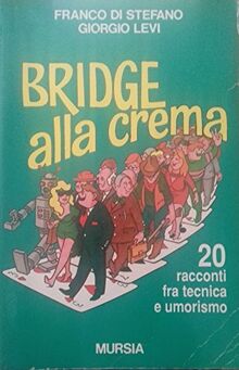 Bridge alla crema (I giochi. Bridge)