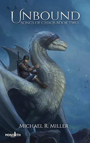 Unbound: A Dragon Rider Fantasy (Songs of Chaos, Band 2)