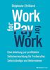 WORK FOR PAY - PAY FOR WORK: Eine Anleitung zur profitablen Selbstvermarktung für Freiberufler, Selbstständige und Unternehmer