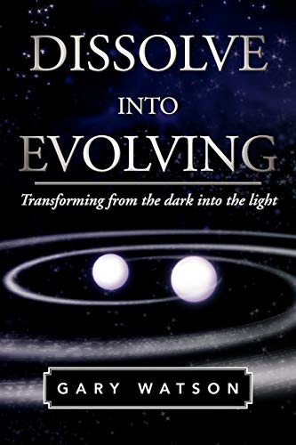 Dissolve Into Evolving: Transforming from the dark into the light
