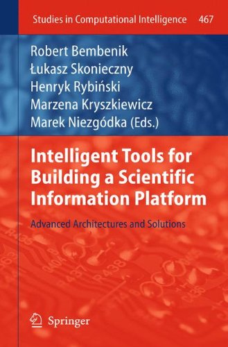 Intelligent Tools for Building a Scientific Information Platform: Advanced Architectures and Solutions (Studies in Computational Intelligence)