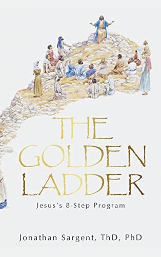 The Golden Ladder: Jesus's 8-Step Program