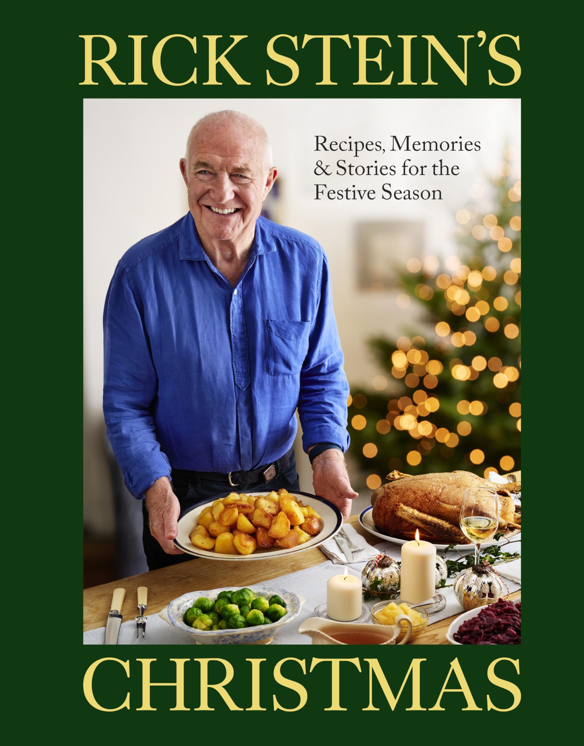 Rick Stein's Christmas, Recipes, Memories & Stories For The Festive Season