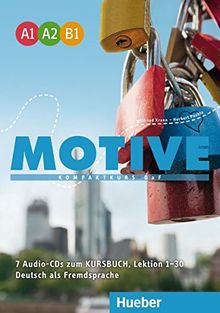 Motive Einbändige Ausgabe: Motive  A1-B1: Kompaktkurs DaF.Deutsch als Fremdsprache / Audio-CDs zum Kursbuch, Lektion 1-30