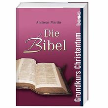 Die Bibel: Grundkurs Christentum