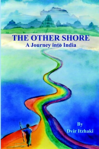 THE OTHER SHORE: A Journey into India