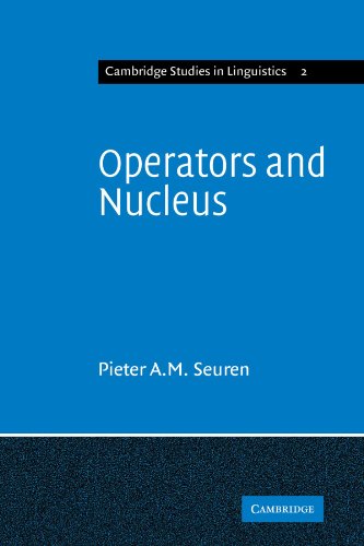 Operators and Nucleus: A Contribution to the Theory of Grammar (Cambridge Studies in Linguistics, Band 2)
