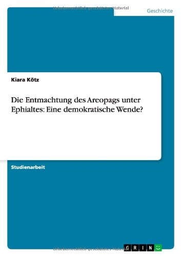 Die Entmachtung des Areopags unter Ephialtes: Eine demokratische Wende?