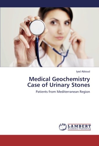 Medical Geochemistry Case of Urinary Stones: Patients from Mediterranean Region