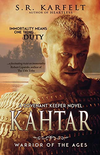 Kahtar: Warrior of the Ages (Covenant Keeper Novel, Band 1)