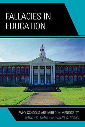Fallacies in Education: Why Schools Are Mired in Mediocrity