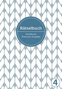 Deluxe Rätselbuch Band 4. XL Rätselbuch in Premium Ausgabe für ältere Leute,Senioren, Erwachsene und Rentner im DIN A4-Format mit extra großer ... Kreuzwortraetsel für Erwachsene in Großdruck