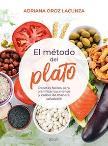 El método del plato: Recetas fáciles para planificar tus menús y comer de manera saludable (Salud y Bienestar)