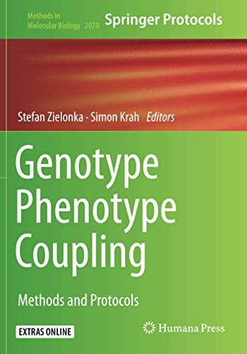 Genotype Phenotype Coupling: Methods and Protocols (Methods in Molecular Biology, Band 2070)