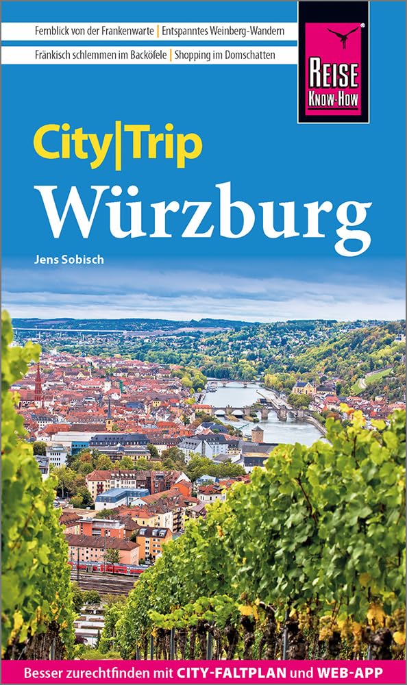 Reise Know-How CityTrip Würzburg: Reiseführer Würzburg mit Stadtplan und kostenloser Web-App