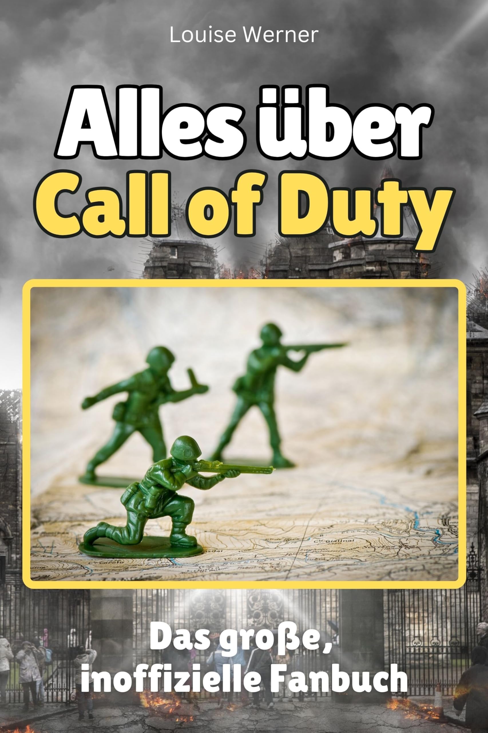 Alles über Call of Duty - Hochwertige Hardcover-Ausgabe - das perfekte Geschenk: Das große, inoffizielle Fanbuch