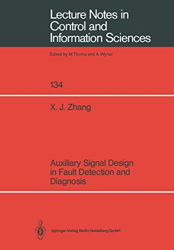 Auxiliary Signal Design in Fault Detection and Diagnosis (Lecture Notes in Control and Information Sciences, 134, Band 134)