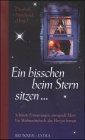 Ein bisschen beim Stern sitzen.... Schönste Erinnerungen, anregende Ideen. Ein Weihnachtsbuch, das Herzen bewegt