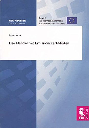 Der Handel mit Emissionszertifikaten (Europäisches Wirtschaftsrecht)