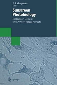 Sunscreen Photobiology: Molecular, Cellular and Physiological Aspects (Biotechnology Intelligence Unit)