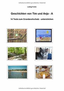 Geschichten von Tim und Anja - A: 14 Texte zum Grundwortschatz - unterstrichen