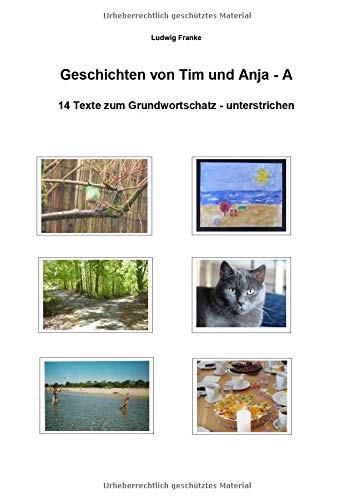 Geschichten von Tim und Anja - A: 14 Texte zum Grundwortschatz - unterstrichen