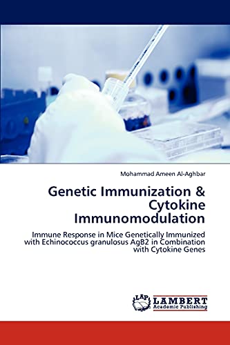 Genetic Immunization & Cytokine Immunomodulation: Immune Response in Mice Genetically Immunized with Echinococcus granulosus AgB2 in Combination with Cytokine Genes