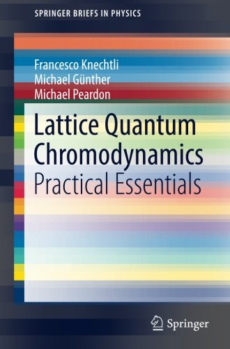 Lattice Quantum Chromodynamics: Practical Essentials (SpringerBriefs in Physics)