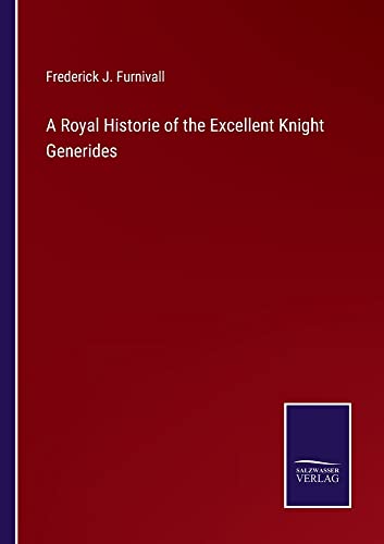 A Royal Historie of the Excellent Knight Generides