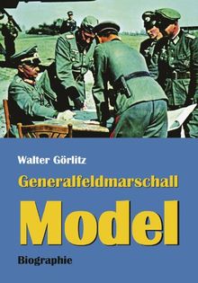 Generalfeldmarschall Model: Biographie