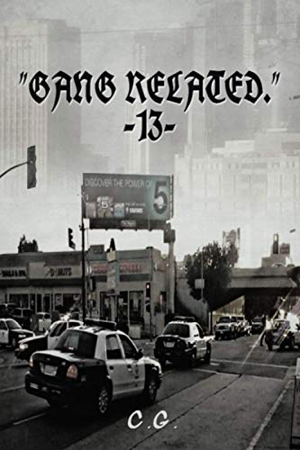 GANG RELATED 13