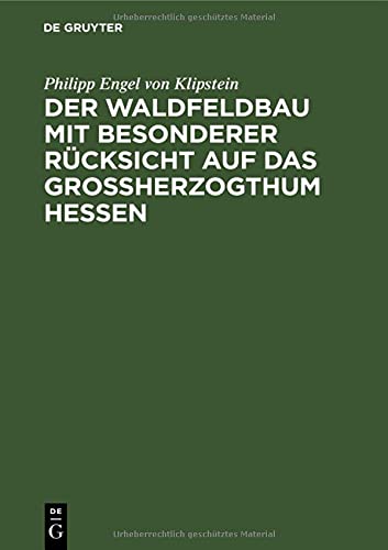 Der Waldfeldbau mit besonderer Rücksicht auf das Großherzogthum Hessen
