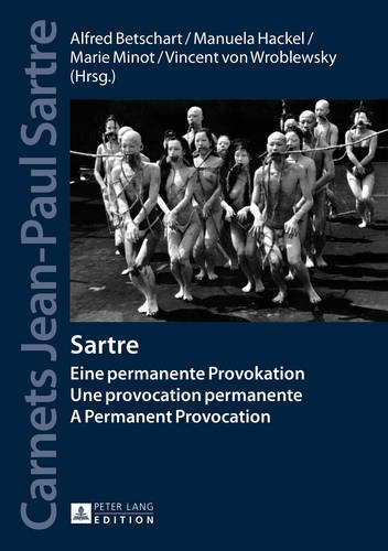 Sartre: Eine permanente Provokation- Une provocation permanente- A Permanent Provocation (Jahrbücher der Sartre-Gesellschaft e.V.)