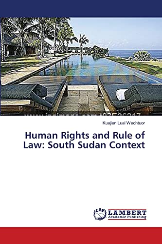 Human Rights and Rule of Law: South Sudan Context