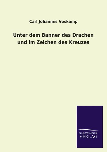 Unter dem Banner des Drachen und im Zeichen des Kreuzes