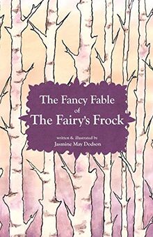 The Fancy Fable of the Fairy's Frock