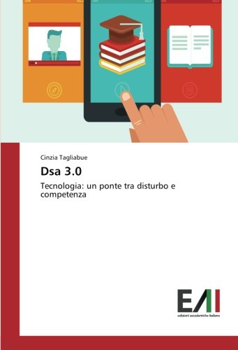 Dsa 3.0: Tecnologia: un ponte tra disturbo e competenza
