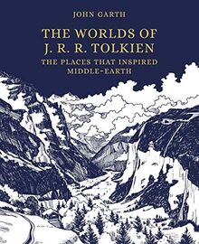 Tolkien's Worlds: The Places That Inspired the Writer's Imagination: The Places That Inspired Middle-Earth
