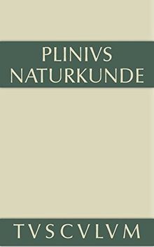 Cajus Plinius Secundus d. Ä.: Naturkunde / Naturalis historia libri XXXVII: Zoologie: Wassertiere: Naturkunde / Naturalis Historia in 37 Bänden (Sammlung Tusculum)