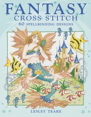 Lesley Teare Fantasy Cross Stitch
